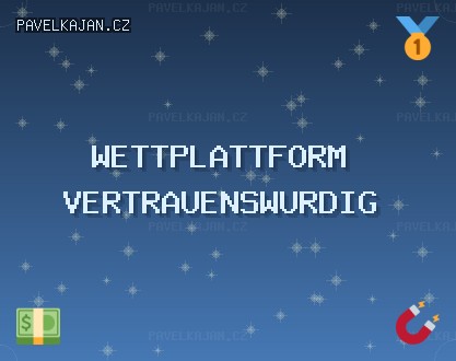 Vertrauenswürdige Wettseiten - 1541 Bonus | pavelkajan.cz